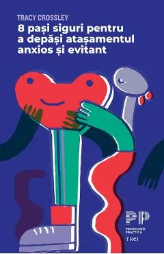 eBook 8 pasi siguri pentru a depasi atasamentul anxios si evitant