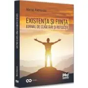 Existenta si fiinta. Jurnal de cugetari si reflectii