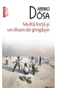 Multa forta si un dram de gingasie