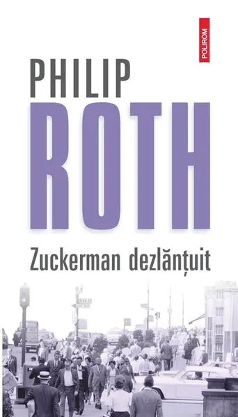 Zuckerman dezlănţuit (Vol. 2) - Paperback brosat - Philip Roth