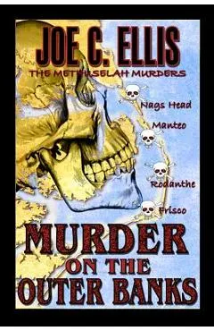 Murder on the Outer Banks: The Methuselah Murders