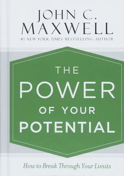 The Power of Your Potential: How to Break Through Your Limits