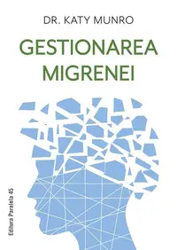 Gestionarea migrenei - Paperback brosat
