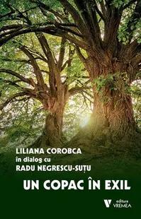 Un copac în exil - Paperback brosat - Radu Negrescu-Suțu, Liliana Corobca
