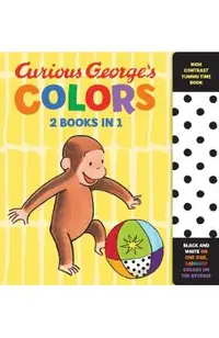 Curious George's Colors: High Contrast Tummy Time Book