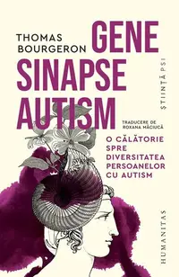 Gene, sinapse, autism - Paperback brosat - Thomas Bourgeron
