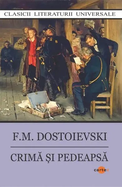 Crimă și pedeapsă - Paperback brosat - Feodor Mihailovici Dostoievski