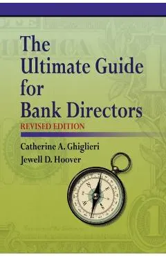 The Ultimate Guide for Bank Directors: Revised Edition