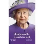 Elisabeta a II-a si ghidul ei de viata