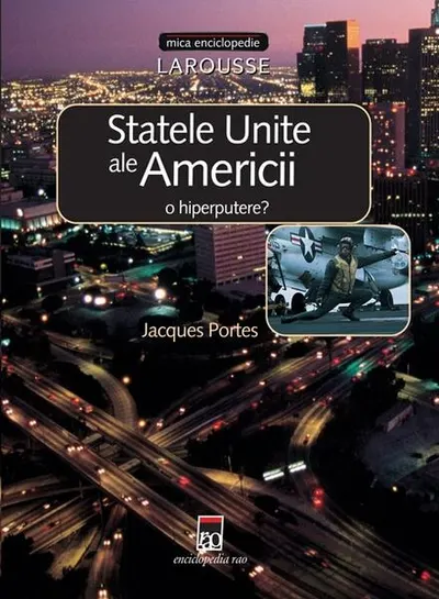 Statele Unite ale Americii - o hiperputere? - Paperback brosat - Larrouse