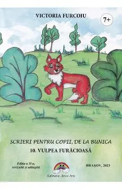 Scrieri pentru copii de la bunica Vol.10: Vulpea furaciosa