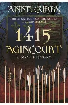 1415 Agincourt: A New History