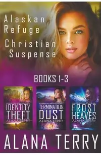 Alaskan Refuge Christian Suspense Series (Books 1-3)