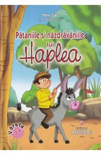 Pataniile si nazdravaniile lui Haplea
