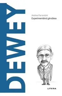 Descopera Filosofia. Dewey