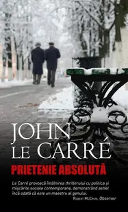 Prietenie absolută - Paperback brosat - John le Carré