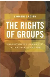 The Rights of Groups: Understanding Community in the Eyes of the Law
