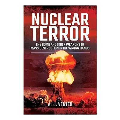 Nuclear Terror, Al J. Venter