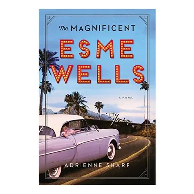 The magnificent Esme Wells