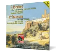 Berlioz: Harold en Italie, Chausson: Poème