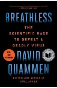 Breathless: The Scientific Race to Defeat a Deadly Virus