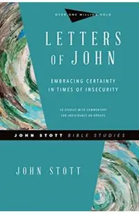 Letters of John: Embracing Certainty in Times of Insecurity