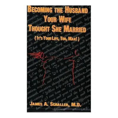 Becoming the Husband Your Wife Thought She Married