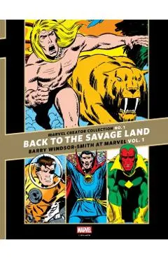 The Marvel Creator Collection No. 1: Back to the Savage Land Barry Windsor-Smith at Marvel Vol. 1