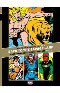 The Marvel Creator Collection No. 1: Back to the Savage Land Barry Windsor-Smith at Marvel Vol. 1