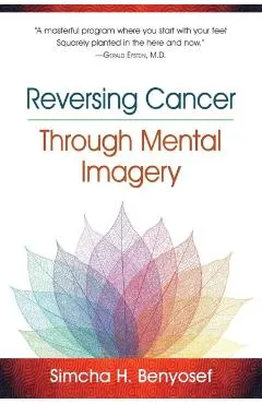 Reversing Cancer through Mental Imagery