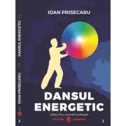 Dansul energetic. Editia a 3-a revizuita si adaugita. Editie de lux, Cartonata