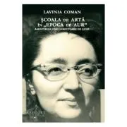 Scoala de arta in Epoca de Aur