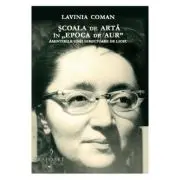 Scoala de arta in Epoca de Aur