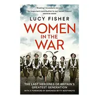 Women in the War, Lucy Fisher