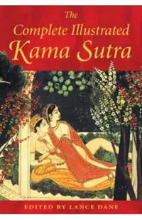 Complete Illustrated Kama Sutra