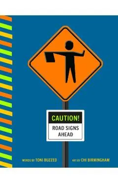 Caution! Road Signs Ahead