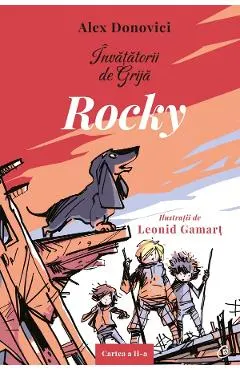Invatatorii de Grija. Rocky Ed.2