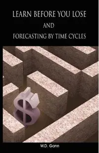 Learn before you lose AND forecasting by time cycles