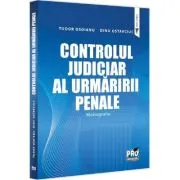 Controlul judiciar al urmaririi penale. Monografie