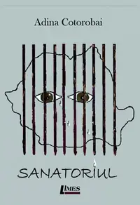 Sanatoriul - Paperback brosat - Adina Cotorobai