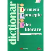 Dictionar de termeni, concepte si idei literare