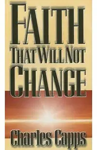 Faith That Will Not Change
