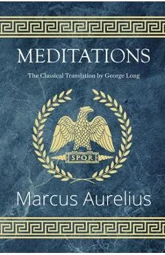 Meditations - The Classical Translation by George Long (Reader's Library Classics)