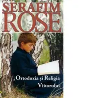 Ortodoxia si Religia Viitorului