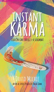 Instant Karma - Paperback brosat - David Michie