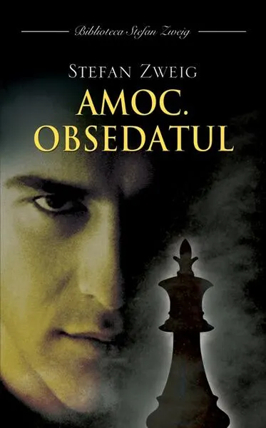 Amoc. Obsedatul - Hardcover - Stefan Zweig