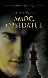 Amoc. Obsedatul - Hardcover - Stefan Zweig