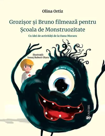 Grozișor și Bruno filmează pentru Școala de Monstruozitate - Paperback - Olina Ortiz
