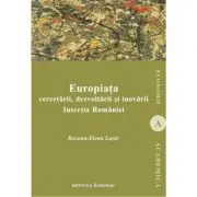 Europiata cercetarii, dezvoltarii si inovarii. Insertia Romaniei