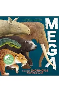 Mega: The Most Enormous Animals Ever